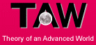 TAW - Theory of an Advanced World